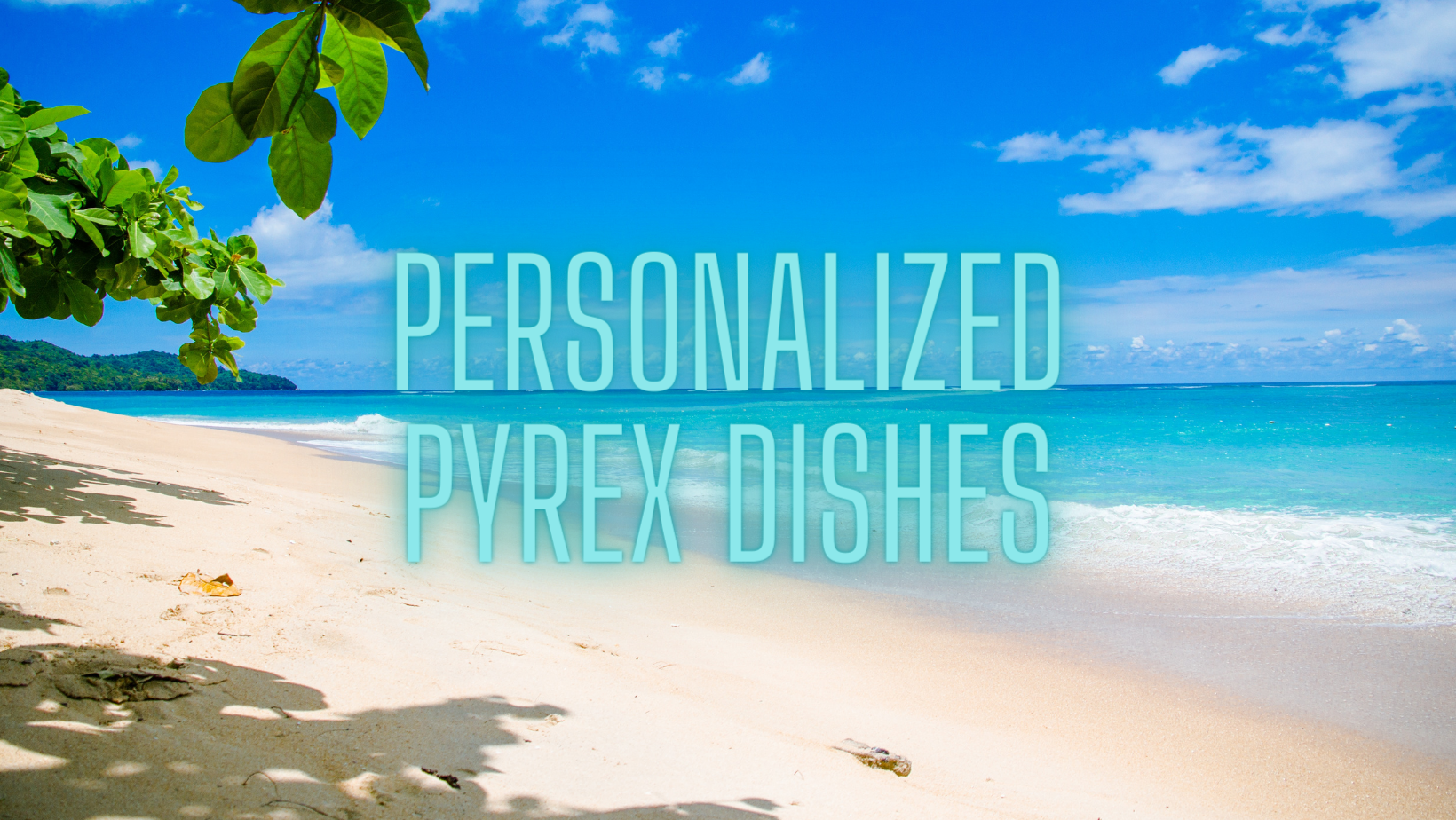 Personalized Pyrex Dishes