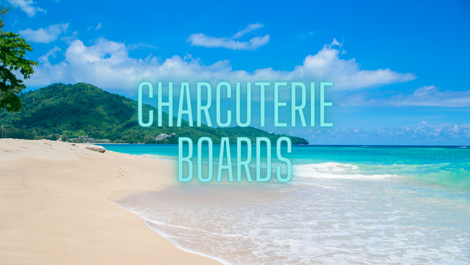 Charcuterie Boards